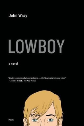 Lowboy by John Wray 9780312429331