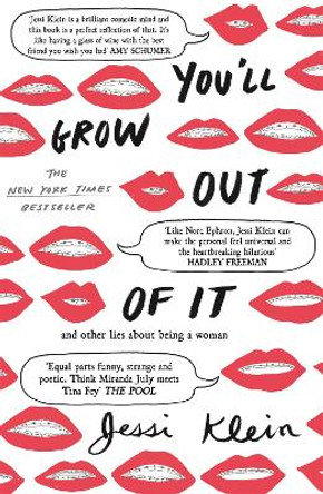 You'll Grow Out of It by Jessi Klein 9781473650633