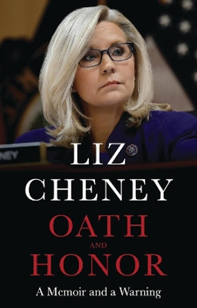 Oath and Honor by Liz Cheney 9781035416349
