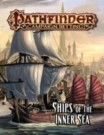 Pathfinder Campaign Setting: Ships of the Inner Sea by Benjamin Bruck 9781601257024