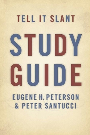 Tell it Slant by Eugene H. Peterson 9780802863799