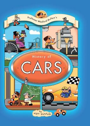 Professor Wooford McPaw and Friends...: History of Cars by Elliot Krusynski