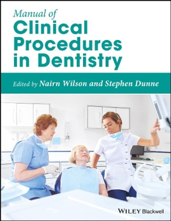 Manual of Clinical Procedures in Dentistry by Nairn H. F. Wilson 9780470670521