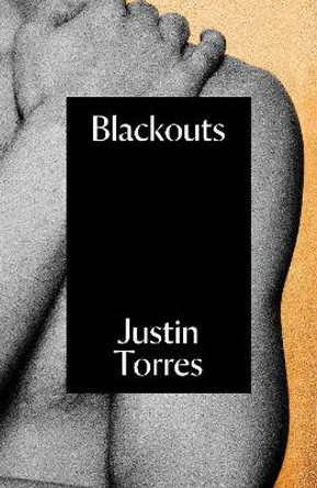 Blackouts: A Novel by Justin Torres 9781847083975