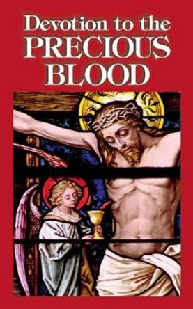 Devotion to the Precious Blood by Anonymous 9780895558800