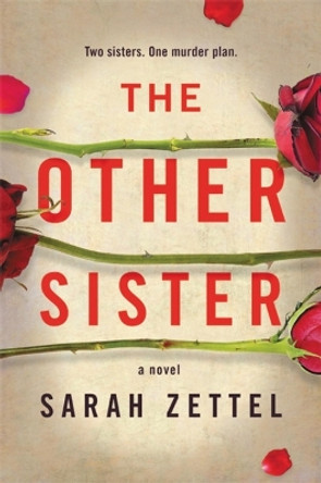 The Other Sister by Sarah Zettel 9781538760918