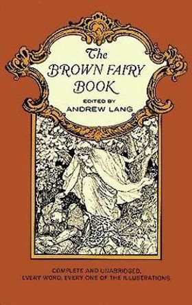 The Brown Fairy Book by Andrew Lang 9780486214382