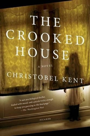 The Crooked House by Christobel Kent 9781250117908