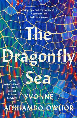 The Dragonfly Sea by Yvonne Adhiambo Owuor 9781914613081