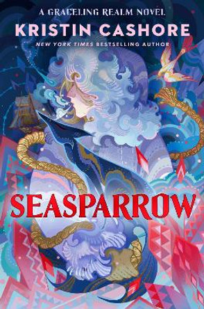 Seasparrow by Kristin Cashore 9781984816672