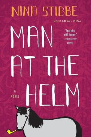 Man at the Helm by Nina Stibbe 9780316286701