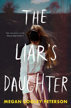 The Liar's Daughter by Megan Cooley Peterson 9780823444182