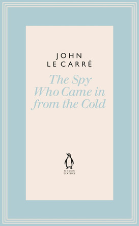 The Spy Who Came in from the Cold by John Le Carre 9780241337134