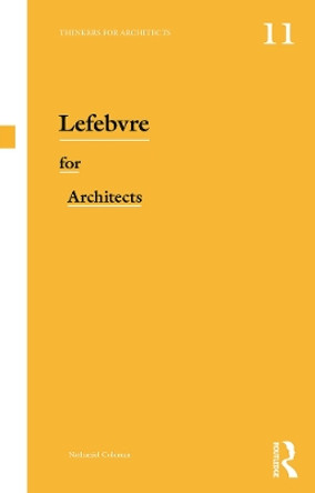 Lefebvre for Architects by Nathaniel Coleman 9780415639408