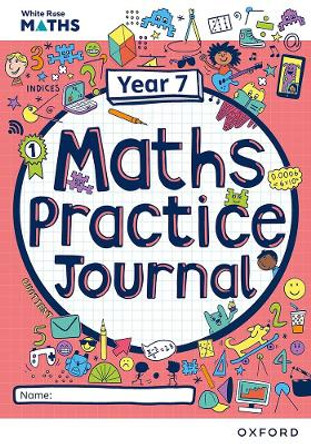 White Rose Maths Practice Journals Year 7 Workbook: Single Copy by Mary-Kate Connolly 9781382044806