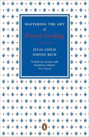 Mastering the Art of French Cooking, Vol.2 by Julia Child 9780241956472