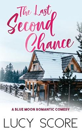 The Last Second Chance by Lucy Score 9781728282640