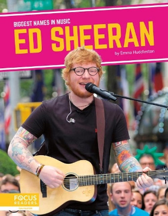Ed Sheeran by Emma Huddleston 9781644936382