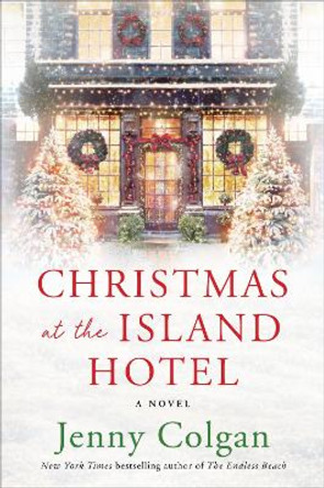 Christmas at the Island Hotel by Jenny Colgan 9780062911285