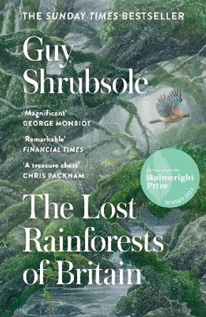 The Lost Rainforests of Britain by Guy Shrubsole 9780008527990