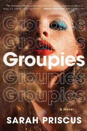 Groupies by Sarah Priscus 9780063218024