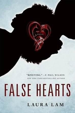 False Hearts by Laura Lam 9780765382061