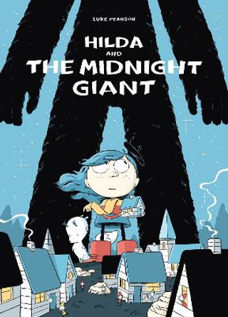 Hilda and the Midnight Giant by Luke Pearson 9781909263796