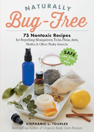 Naturally Bug-Free by Stephanie L. Tourles 9781612125961