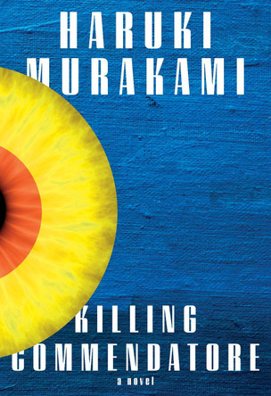 Killing Commendatore by Haruki Murakami 9780525520047