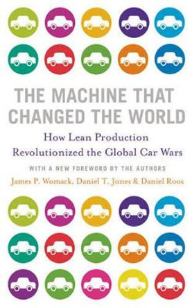 The Machine That Changed the World by James P. Womack 9781847370556