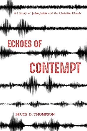 Echoes of Contempt by Bruce D Thompson 9781532655098