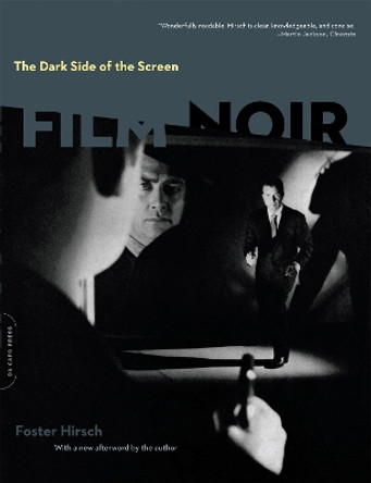 The Dark Side of the Screen: Film Noir by Foster Hirsch 9780306817724