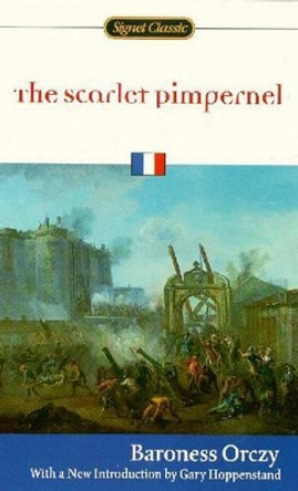 The Scarlet Pimpernel by Baroness Emmuska Orczy 9780451527622
