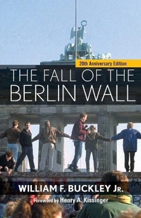 The Fall of the Berlin Wall by William F. Buckley 9780470496688