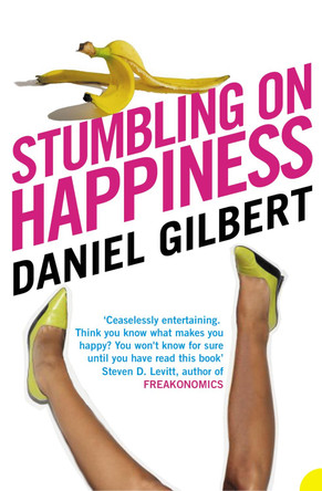 Stumbling on Happiness by Daniel Gilbert 9780007183135