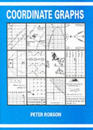 Coordinate Graphs by Peter Robson 9781872686158