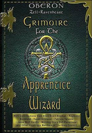 Grimoire for the Apprentice Wizard by Oberon Zell-Ravenheart 9781564147110