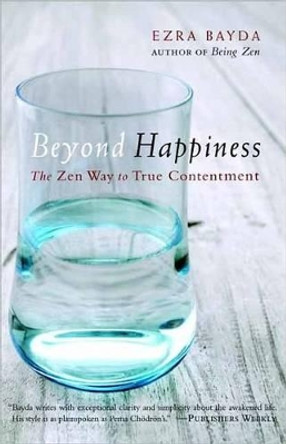 Beyond Happiness by Ezra Bayda 9781590309216