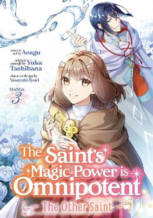 The Saint's Magic Power is Omnipotent: The Other Saint (Manga) Vol. 3 by Yuka Tachibana 9798888430743 The Saint's Magic Power is Omnipotent: The Other Saint (Manga) Vol. 3 by Yuka Tachibana 9798888430743