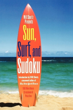 Will Shortz Presents Sun, Surf, and Sudoku by Shortz Will 9780312382780