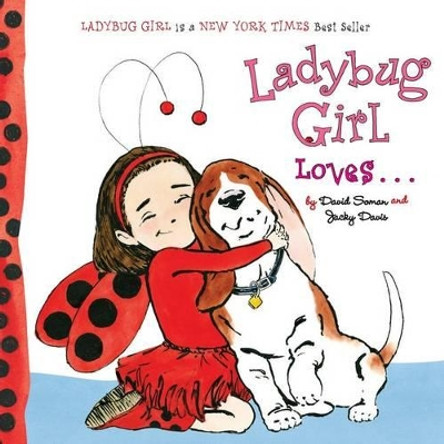 Ladybug Girl Loves... by David Soman 9780448453743