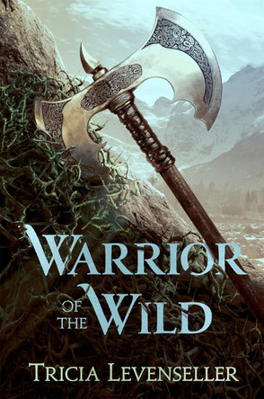 Warrior of the Wild by Tricia Levenseller 9781250233653