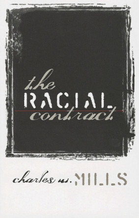 The Racial Contract by Charles W. Mills 9780801484636