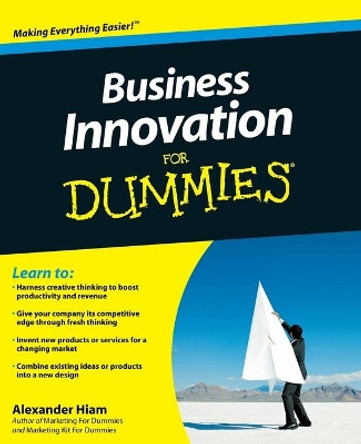 Business Innovation For Dummies by Alexander Hiam 9780470601747