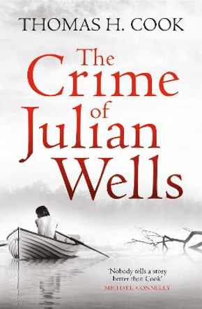 The Crime of Julian Wells by Thomas H. Cook