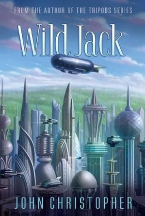 Wild Jack by John Christopher 9781481420068