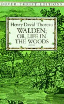 Walden: Or, Life in the Woods by Henry David Thoreau 9780486284958
