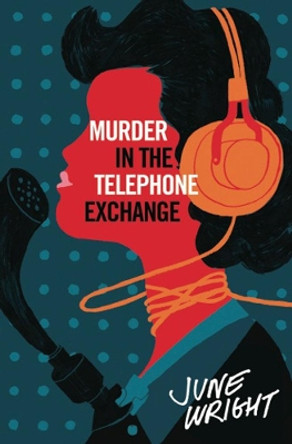 Murder In The Telephone Exchange by June Wright 9781891241376