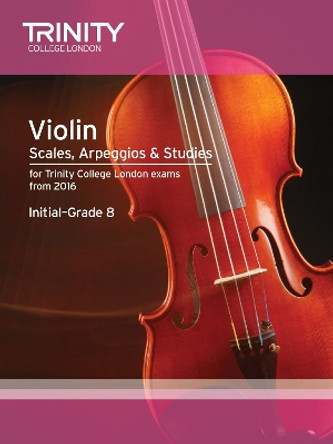 Violin Scales, Arpeggios & Studies Initial-Grade 8 from 2016 by Trinity College London 9780857364319