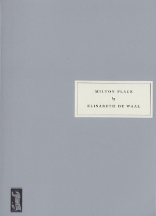 Milton Place by Elisabeth De Waal 9781910263211
